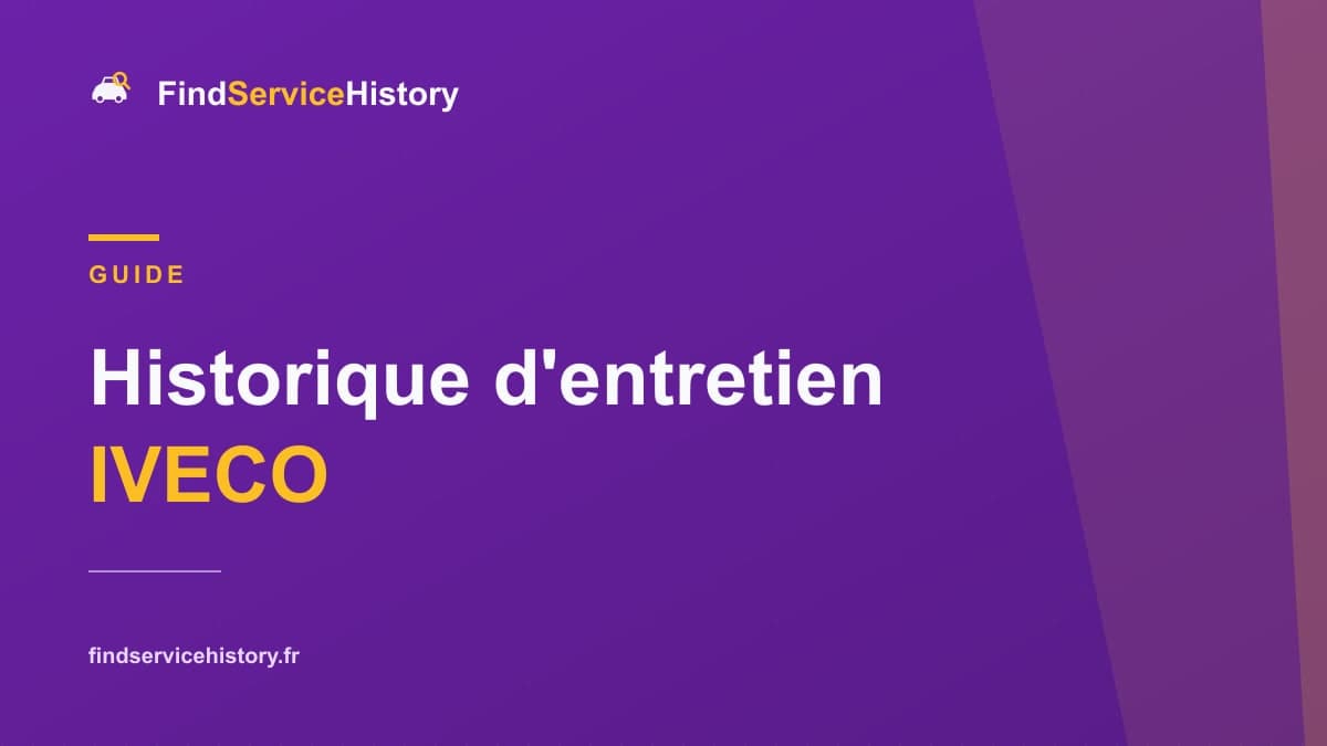 Historique d'entretien IVECO : comment le vérifier en ligne