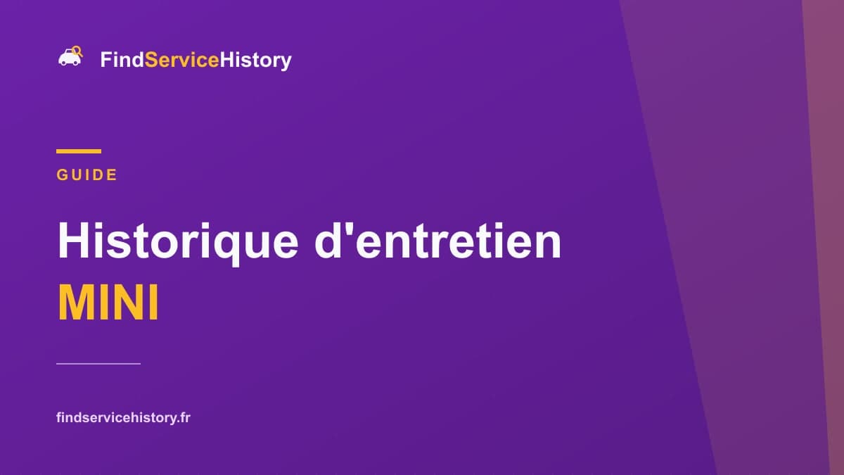 Historique d'entretien MINI : comment le vérifier en ligne