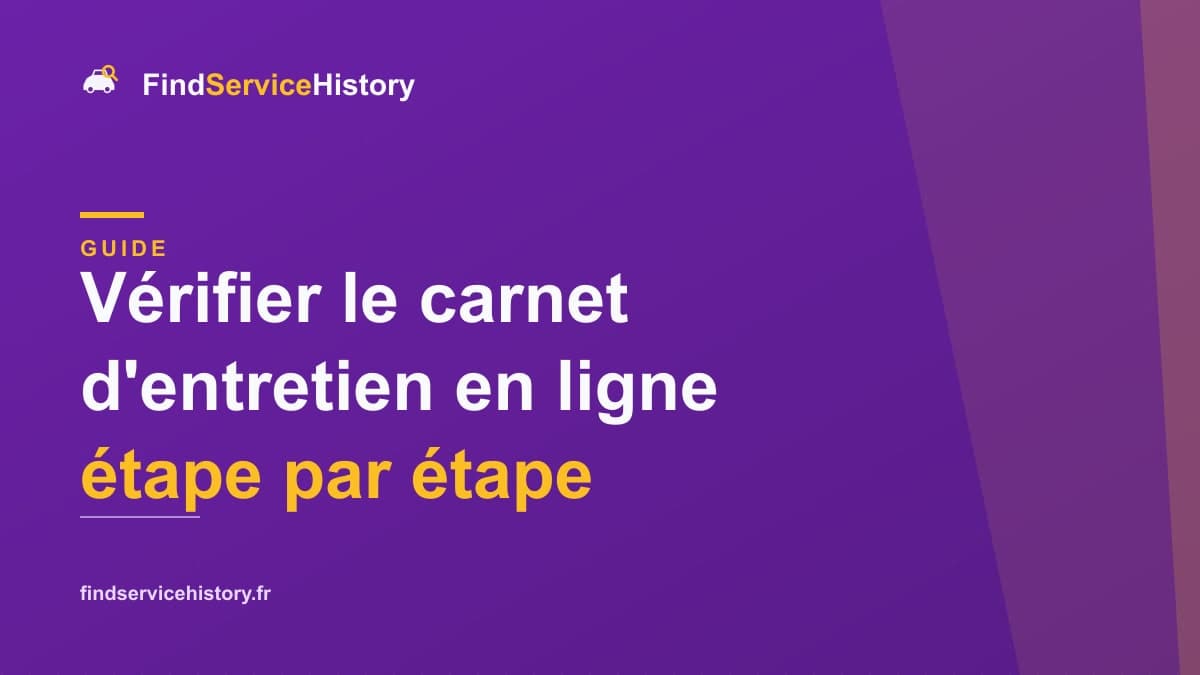 Vérifier le carnet d'entretien en ligne étape par étape